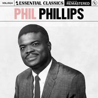 Essential Classics, Vol. 524: Phil Phillips