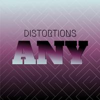 Distortions Any