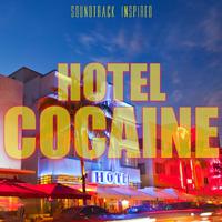 Hotel Cocaine Soundtrack (Inspired)