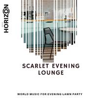 Scarlet Evening Lounge - World Music For Evening Lawn Party