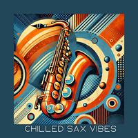 Chilled Sax Vibes: Soothing Sax