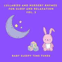 Lullabies and Nursery Rhymes for Sleep and Relaxation, Vol. 2