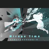 Mirage Time / 幻象时刻 - 原创系列曲第一章