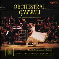 Orchestral Qawwali (Live at Birmingham Symphony Hall)