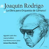 Joaquín Rodrigo: Obra para Orquesta de Cámara II