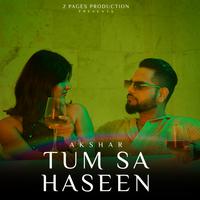 Tum Sa Haseen