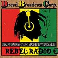 Dread Broadcasting Corp.: Rebel Radio