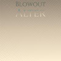 Blowout Alter