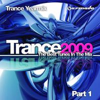 Trance 2009 - The Best Tunes In the Mix - Trance Yearmix, Pt. 1