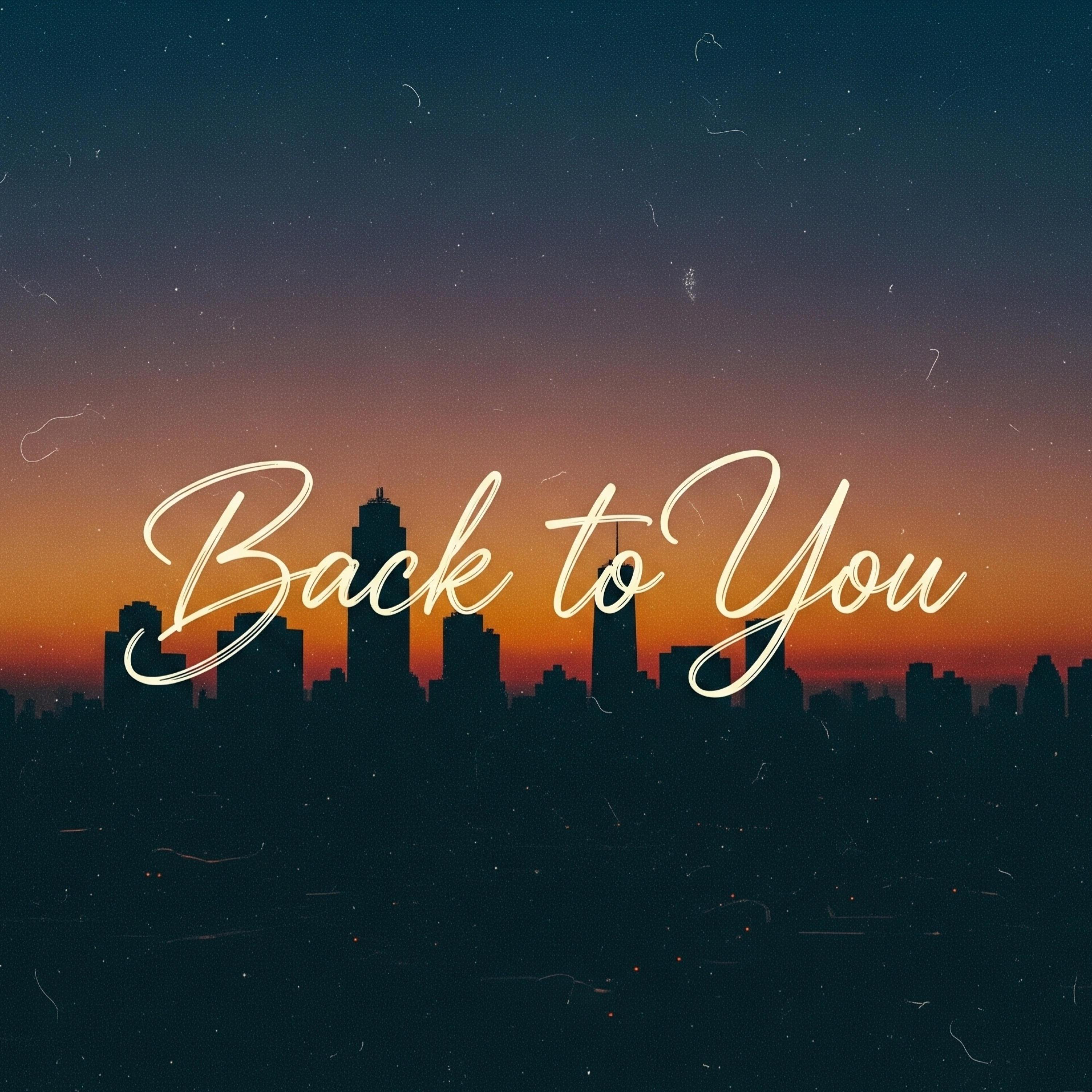 Back to You