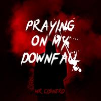 Praying on my downfall (feat. Notti osama)