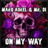 Marq Aurel - On My Way (Hyper Techno Mix)
