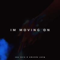 I'm Moving On (feat. Amanda Yang) [Single Version]