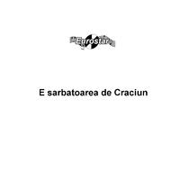 E sarbatoarea de Craciun