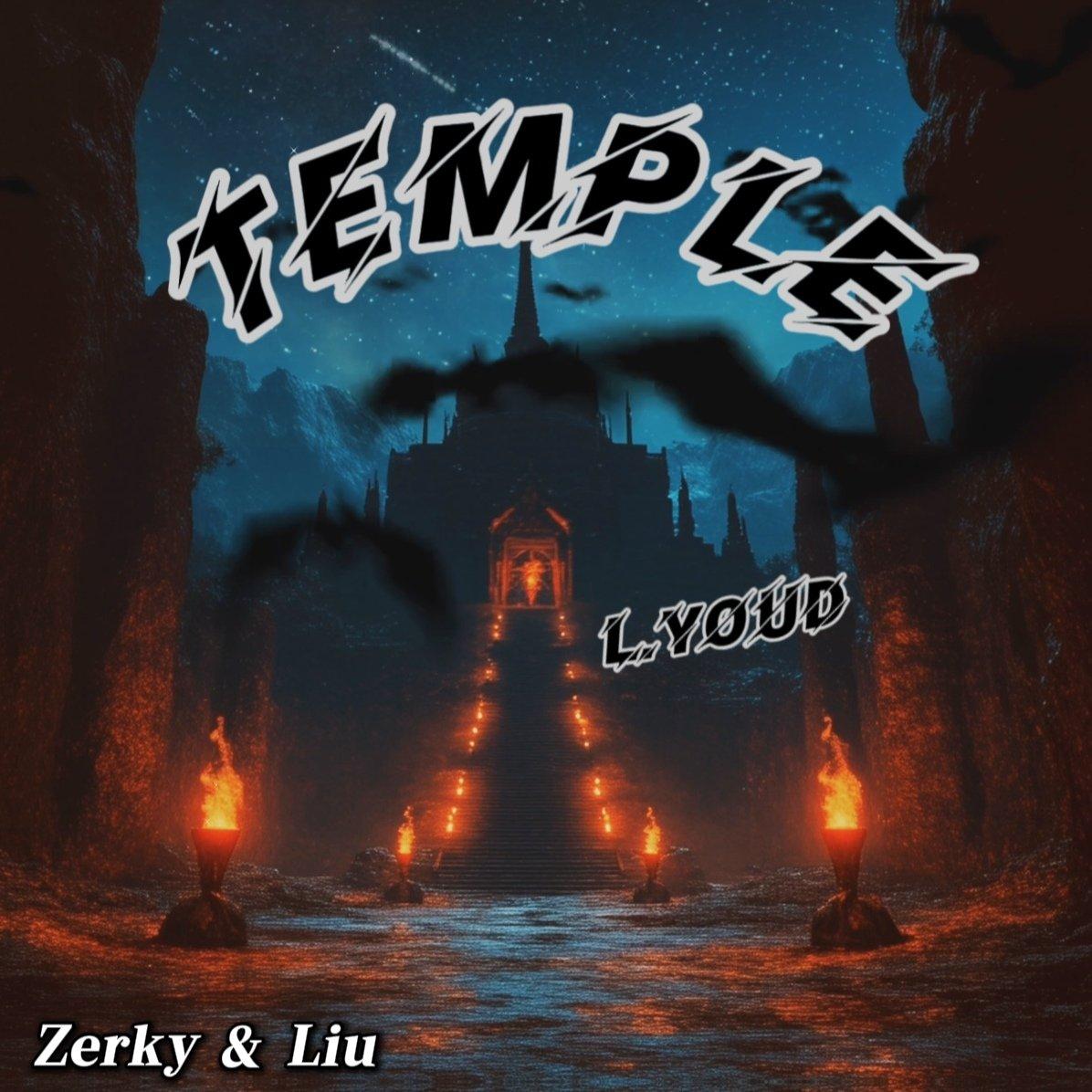 Temple（L.Youd / Zerky / Liu remix）