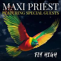 Fly High: Maxi Priest featuring Special Guests