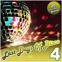 Last Days of Disco, Vol. 4 - 20 Disco House Burner