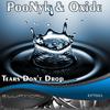 Poonyk & Oxide - Tears Don't Drop (UCast Lifted Mix)