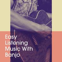 Easy Listening Music With Banjo