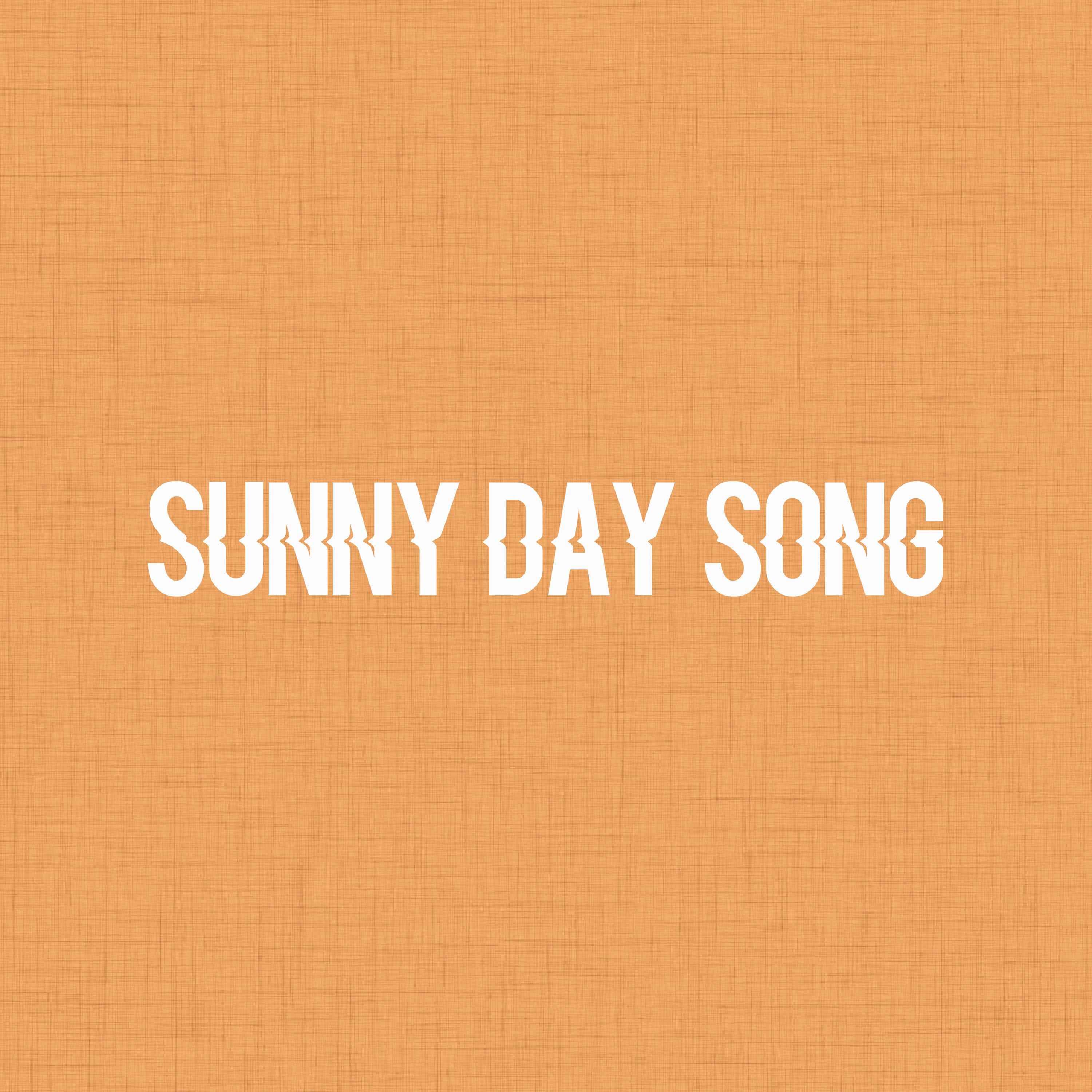 Sunny Day Song