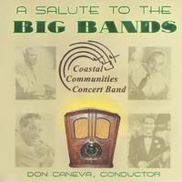 Coastal Communities Concert Band - A Salute to the Big Bands