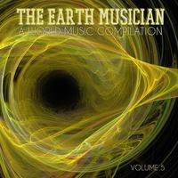 The Earth Musician: A World Music Compilation, Vol. 5