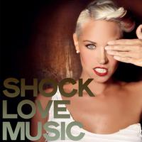 Shock Love Music (Best House Music Selection)