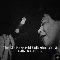 The Ella Fitzgerald Collection, Vol. 5: Little White Lies