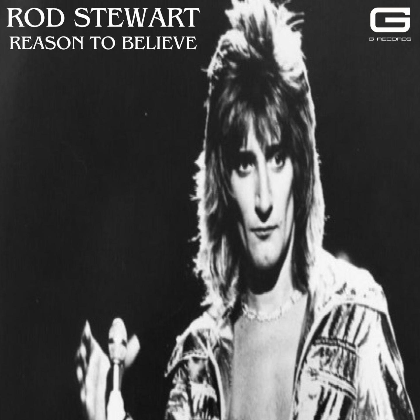 Rod Stewart Reason to believe
