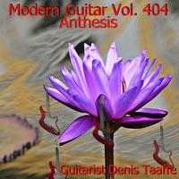 Modern Guitar, Vol.404: Anthesis