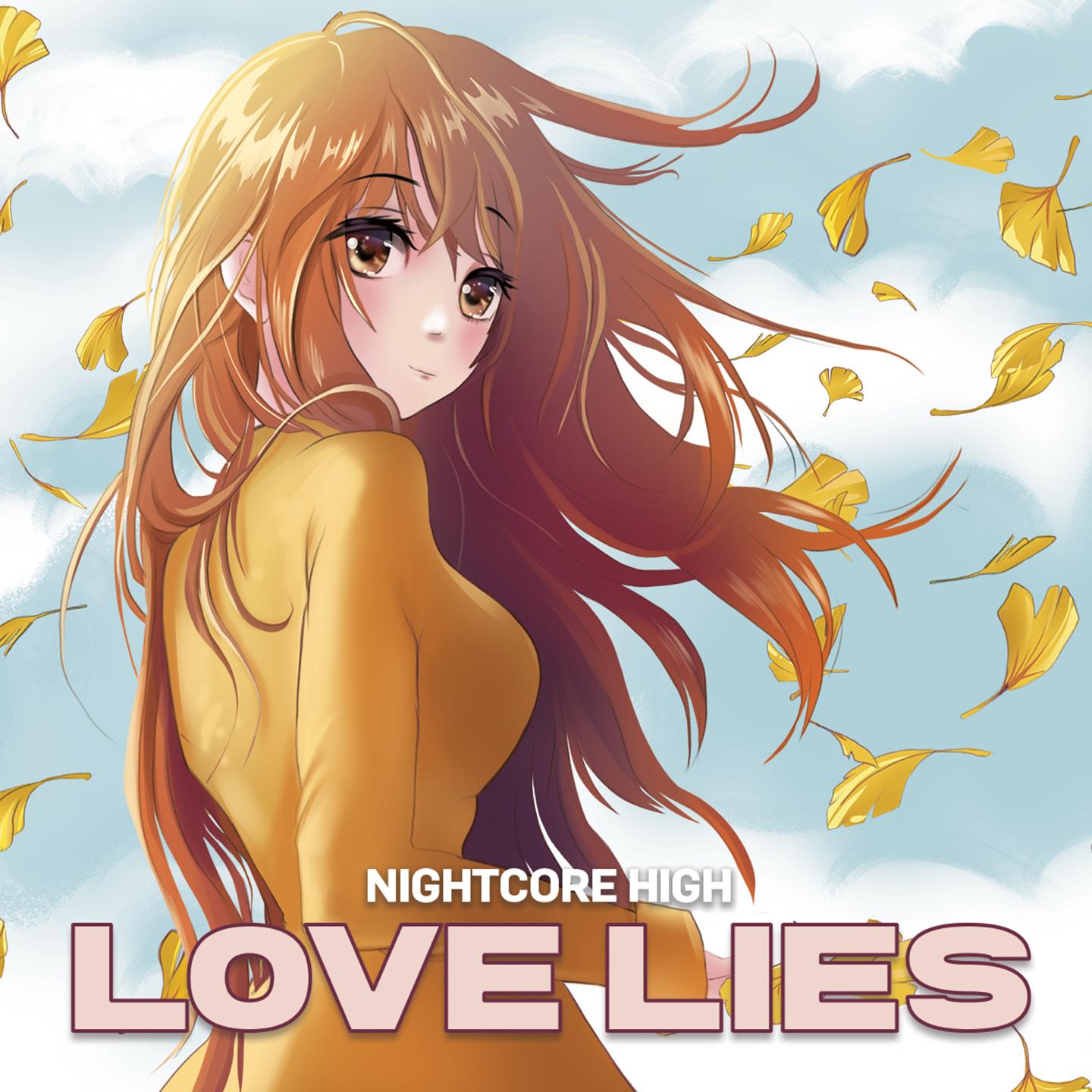 Love Lies (Sped Up) - Nightcore High封面