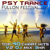 Psy Trance Fullon Festival 2020 Top 40 Chart Hits, Vol. 2