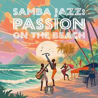 Samba Jazz: Passion on the Beach