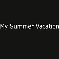 My summer vacation