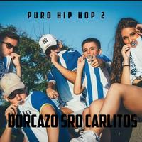 Puro Hip Hop 2 (feat. SRO & Carlitos)