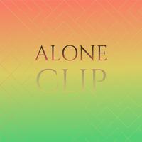 Alone Clip