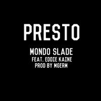 Presto (feat. Eddie Kaine)