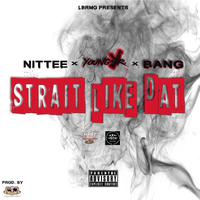 Straight Like That (feat. Selfmade Bang & Young Jr)