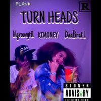 Turn Heads (im chillin) (feat. DaaBrat.l & KIMONEY)