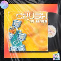 CRUSH (The Anthem)