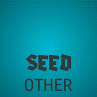 Seed Other