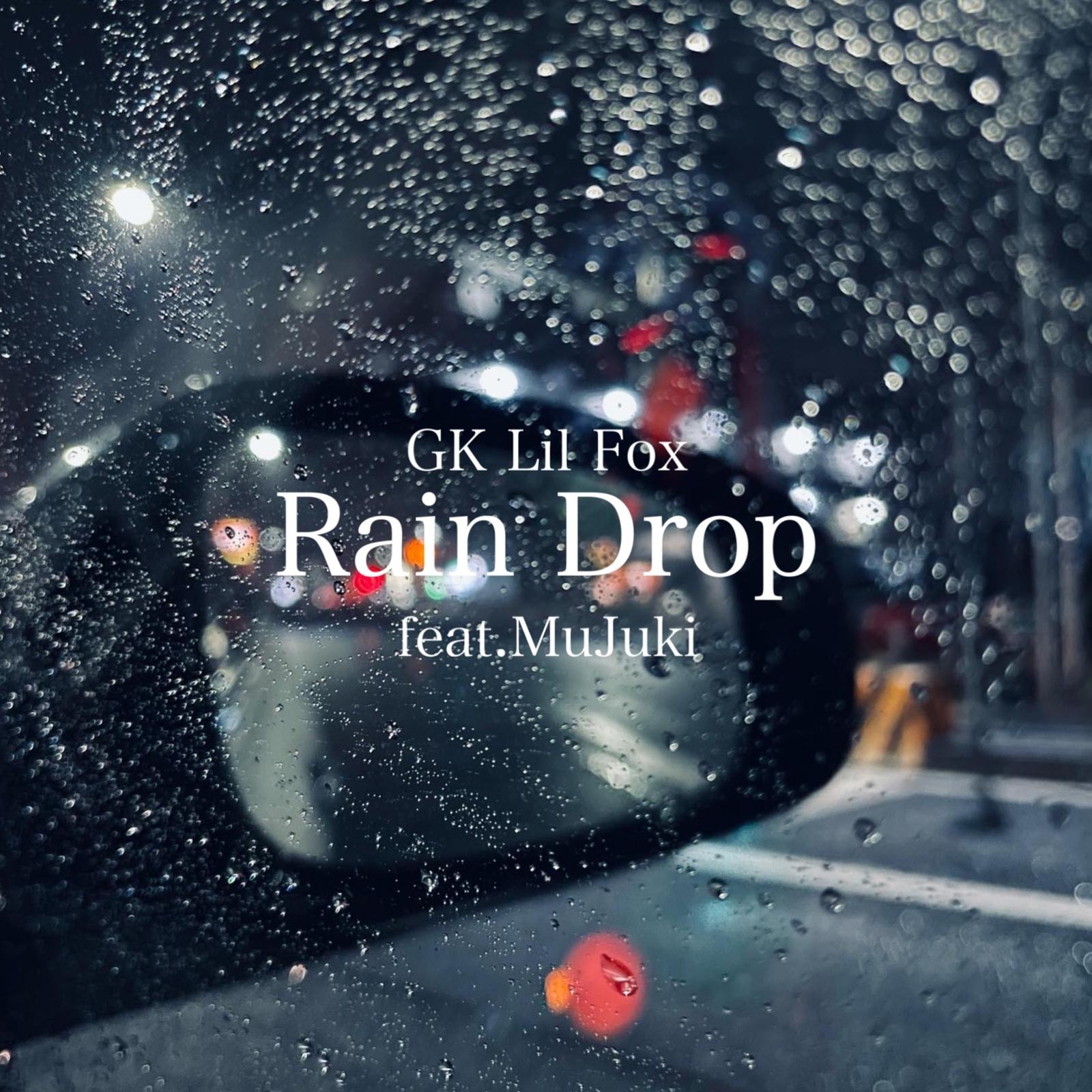 Rain Drop (feat. MuJuki)