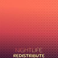 Nightlife Redistribute