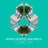 Patrick Moreno - Cancun (Radio Edit)