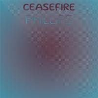 Ceasefire Phillips