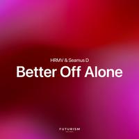 Better Off Alone