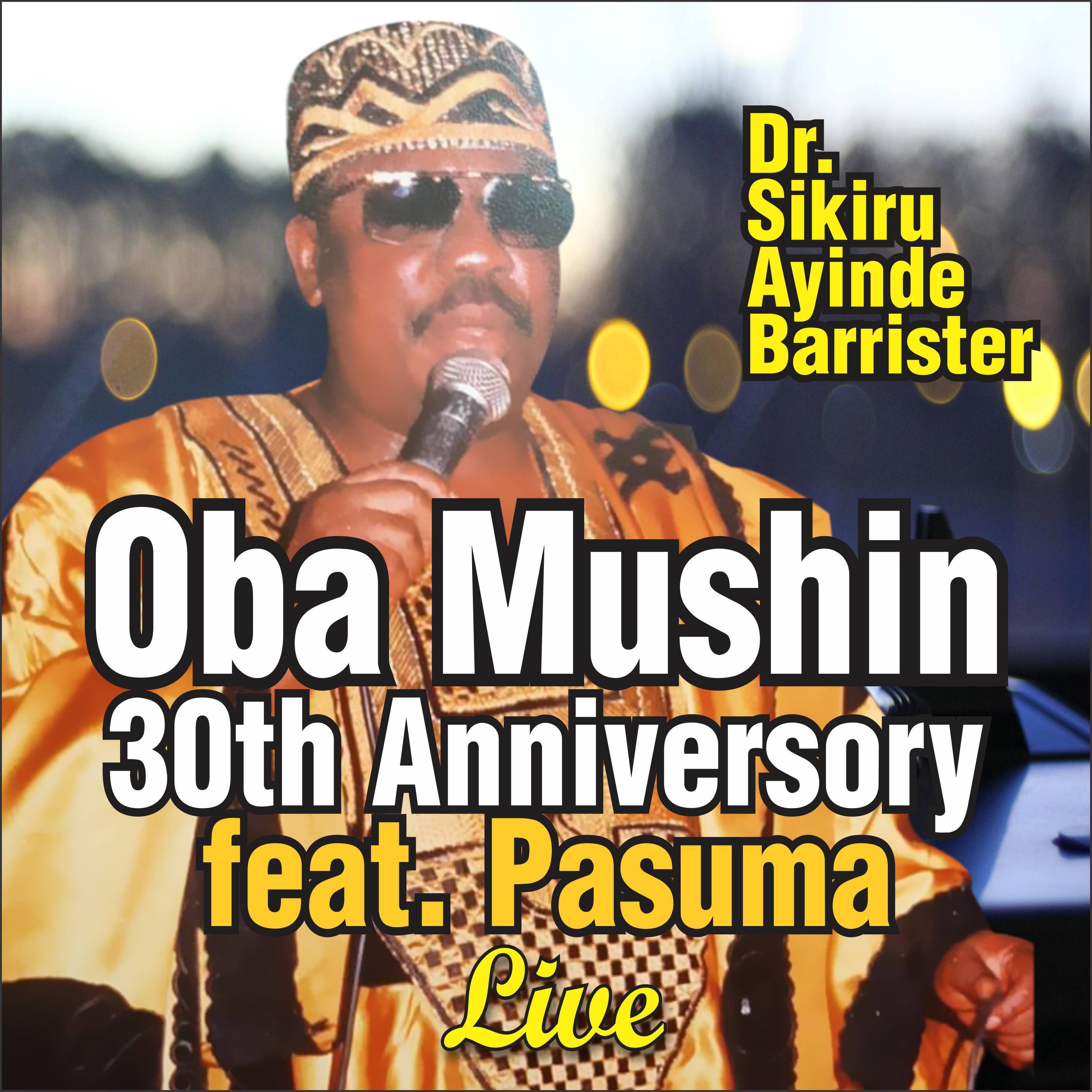 Oba Mushin 30th Anniversory feat. Pasuma 2008