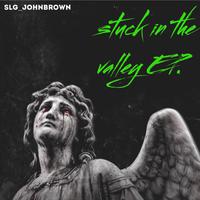 Stuck In The Valley .ep