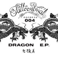 Tattoonimal Records 004 (Dragon E.P)