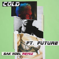 Cold (Sak Noel Remix)